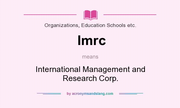 What does Imrc mean? It stands for International Management and Research Corp.