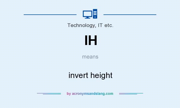 What does IH mean? It stands for invert height