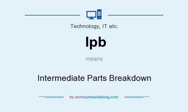 What does Ipb mean? It stands for Intermediate Parts Breakdown