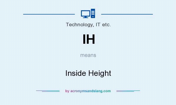 What does IH mean? It stands for Inside Height