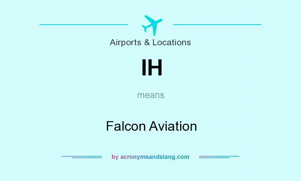 What does IH mean? It stands for Falcon Aviation