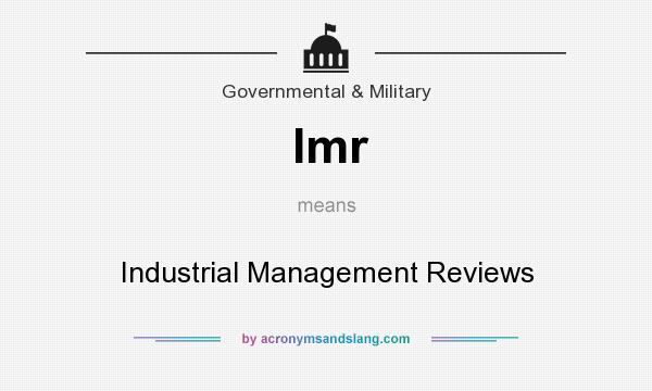 What does Imr mean? It stands for Industrial Management Reviews