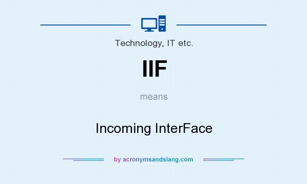 What does IIF mean? It stands for Incoming InterFace