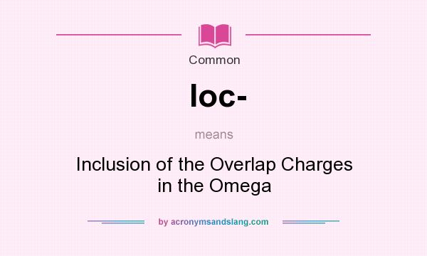 What does Ioc- mean? It stands for Inclusion of the Overlap Charges in the Omega