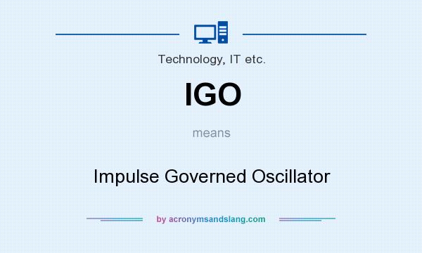 What does IGO mean? It stands for Impulse Governed Oscillator