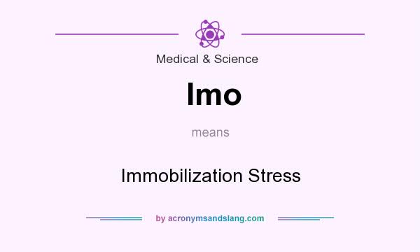 What does Imo mean? It stands for Immobilization Stress