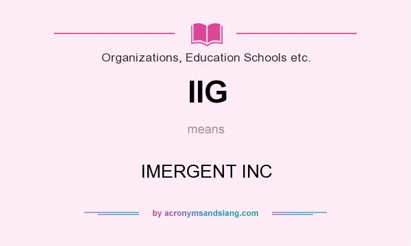 What does IIG mean? It stands for IMERGENT INC