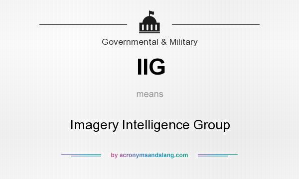 What does IIG mean? It stands for Imagery Intelligence Group