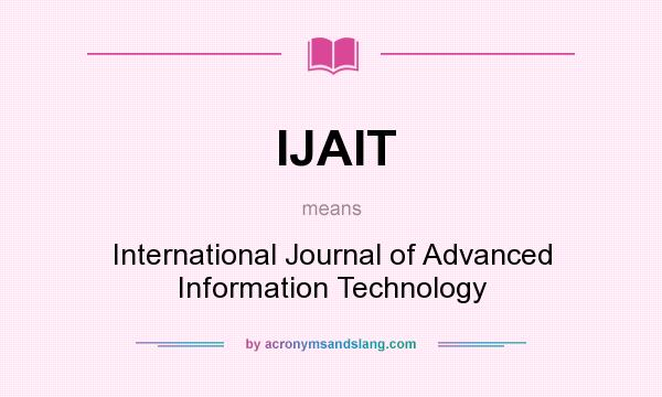 What does IJAIT mean? It stands for International Journal of Advanced Information Technology