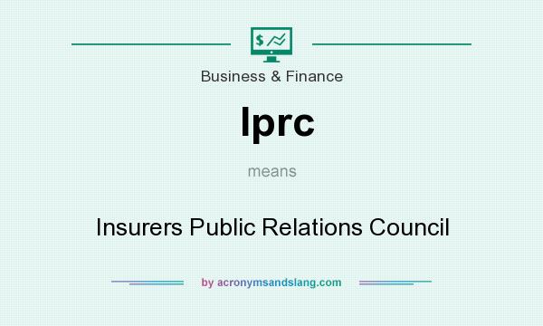 What does Iprc mean? It stands for Insurers Public Relations Council