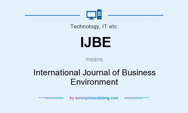 What does IJBE mean? It stands for International Journal of Business Environment