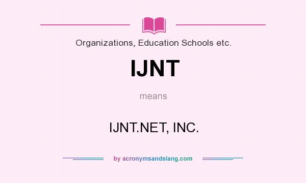 What does IJNT mean? It stands for IJNT.NET, INC.