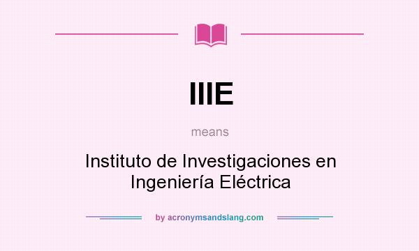 What does IIIE mean? It stands for Instituto de Investigaciones en Ingeniería Eléctrica