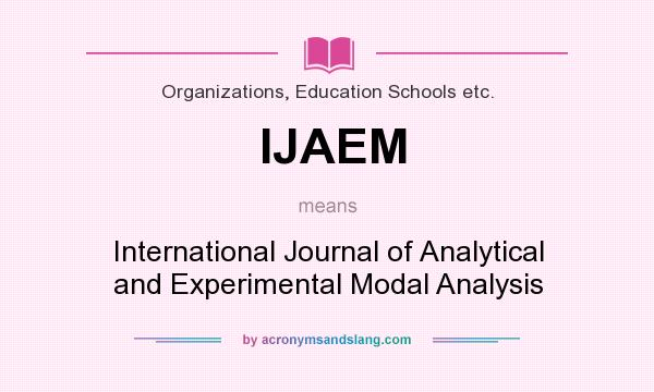 What does IJAEM mean? It stands for International Journal of Analytical and Experimental Modal Analysis