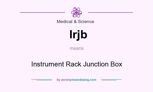 What does Irjb mean? It stands for Instrument Rack Junction Box