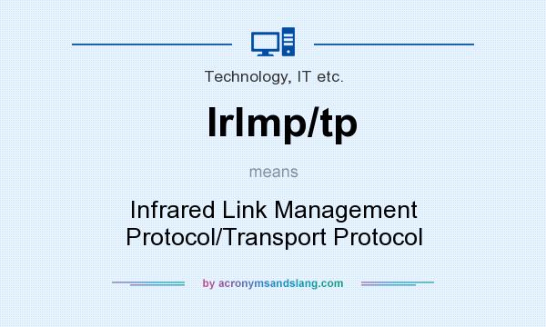 What does Irlmp/tp mean? It stands for Infrared Link Management Protocol/Transport Protocol