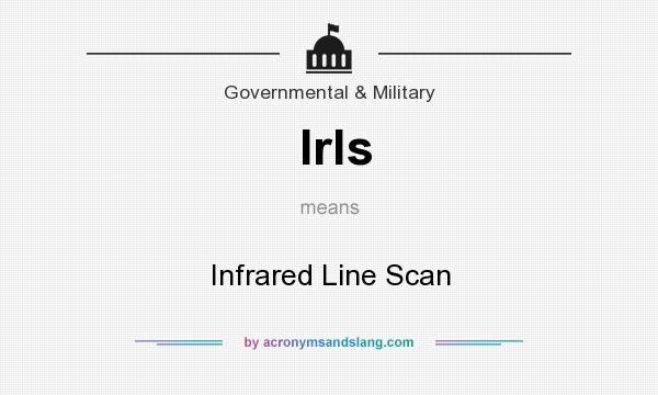 What does Irls mean? It stands for Infrared Line Scan
