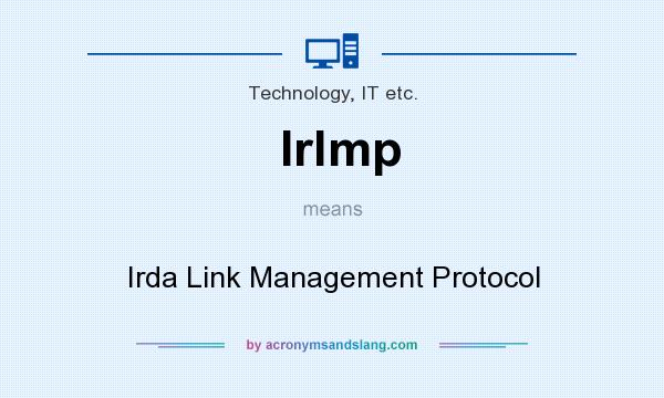 What does Irlmp mean? It stands for Irda Link Management Protocol