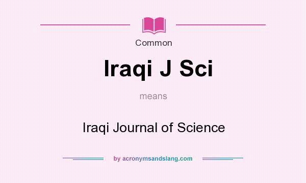 What does Iraqi J Sci mean? It stands for Iraqi Journal of Science