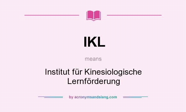 What does IKL mean? It stands for Institut für Kinesiologische Lernförderung