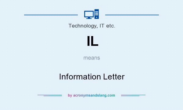 What does IL mean? It stands for Information Letter