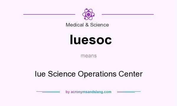 What does Iuesoc mean? It stands for Iue Science Operations Center