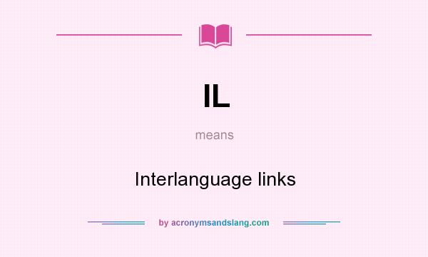 What does IL mean? It stands for Interlanguage links