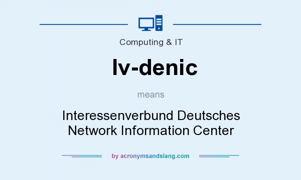 What does Iv-denic mean? It stands for Interessenverbund Deutsches Network Information Center