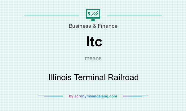 What does Itc mean? It stands for Illinois Terminal Railroad
