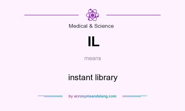 What does IL mean? It stands for instant library