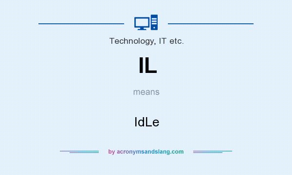What does IL mean? It stands for IdLe