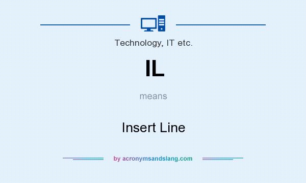 What does IL mean? It stands for Insert Line