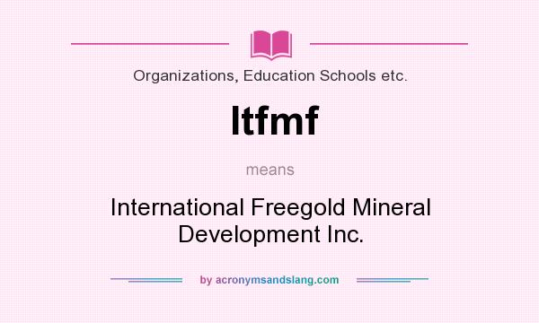 What does Itfmf mean? It stands for International Freegold Mineral Development Inc.