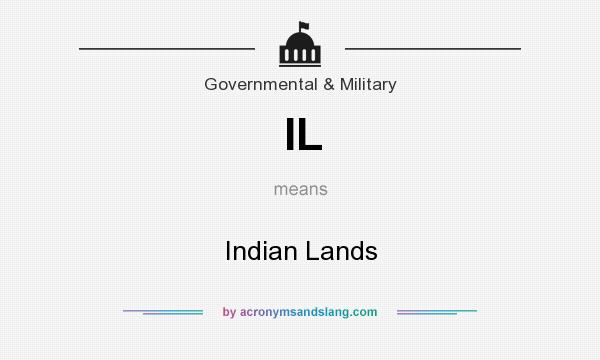 What does IL mean? It stands for Indian Lands