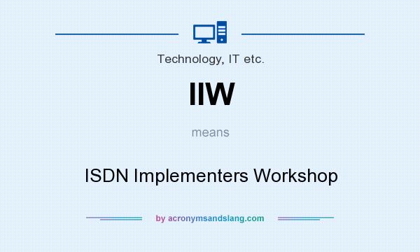 What does IIW mean? It stands for ISDN Implementers Workshop