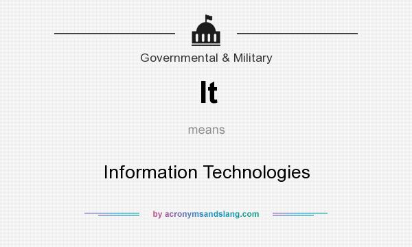 What does It mean? It stands for Information Technologies