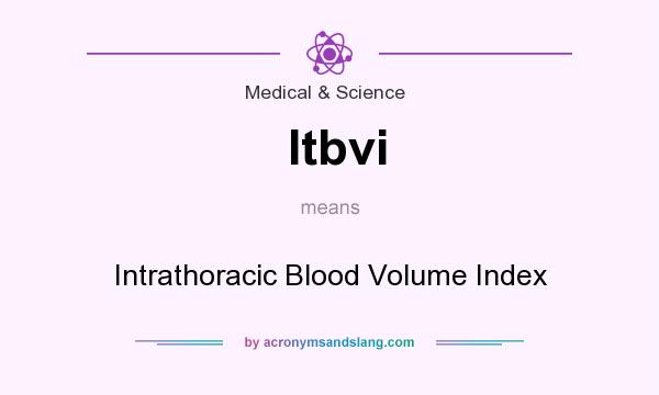 What does Itbvi mean? It stands for Intrathoracic Blood Volume Index