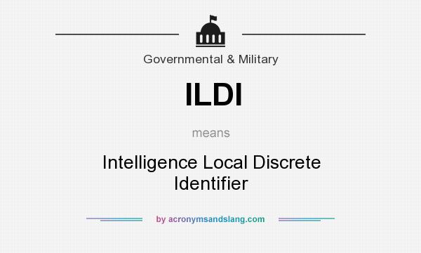 What does ILDI mean? It stands for Intelligence Local Discrete Identifier