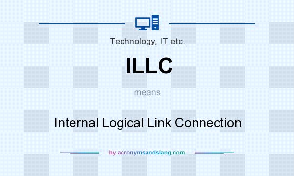What does ILLC mean? It stands for Internal Logical Link Connection
