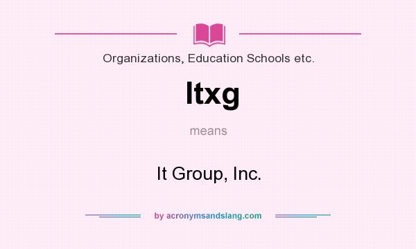 What does Itxg mean? It stands for It Group, Inc.