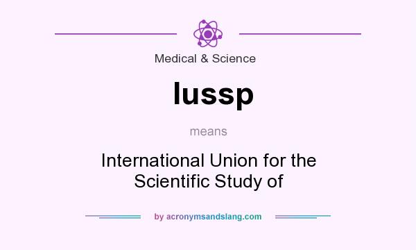 What does Iussp mean? It stands for International Union for the Scientific Study of
