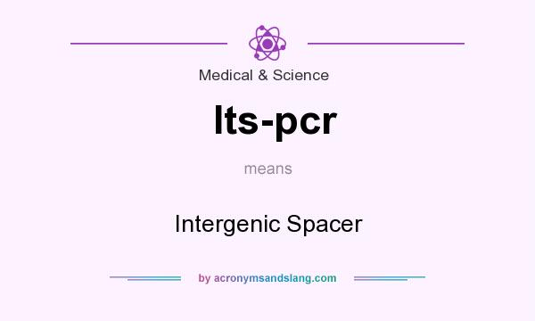What does Its-pcr mean? It stands for Intergenic Spacer