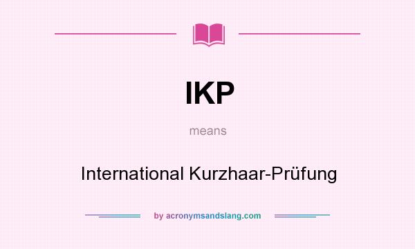 What does IKP mean? It stands for International Kurzhaar-Prüfung