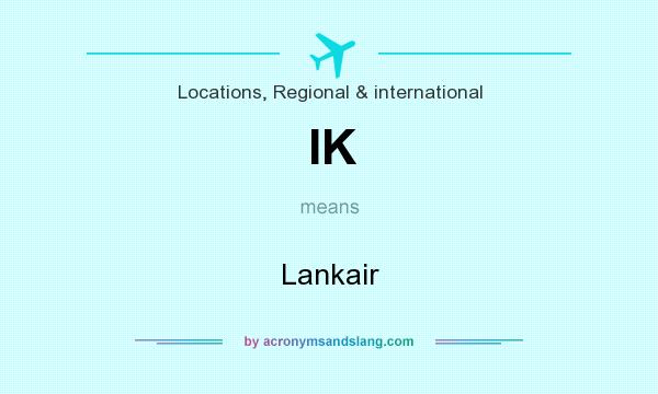 What does IK mean? It stands for Lankair