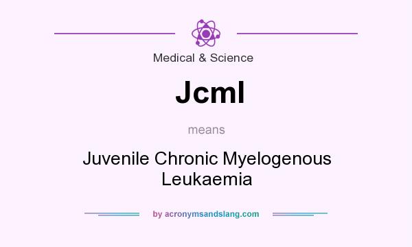 What does Jcml mean? It stands for Juvenile Chronic Myelogenous Leukaemia