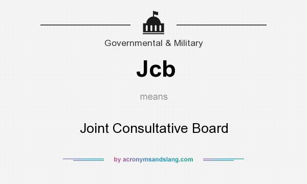 What does Jcb mean? It stands for Joint Consultative Board