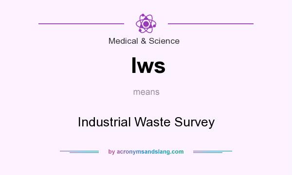 What does Iws mean? It stands for Industrial Waste Survey
