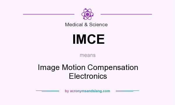 What does IMCE mean? It stands for Image Motion Compensation Electronics