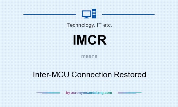 What does IMCR mean? It stands for Inter-MCU Connection Restored