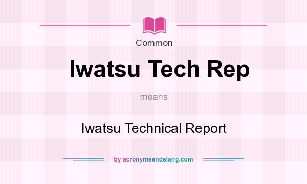 What does Iwatsu Tech Rep mean? It stands for Iwatsu Technical Report